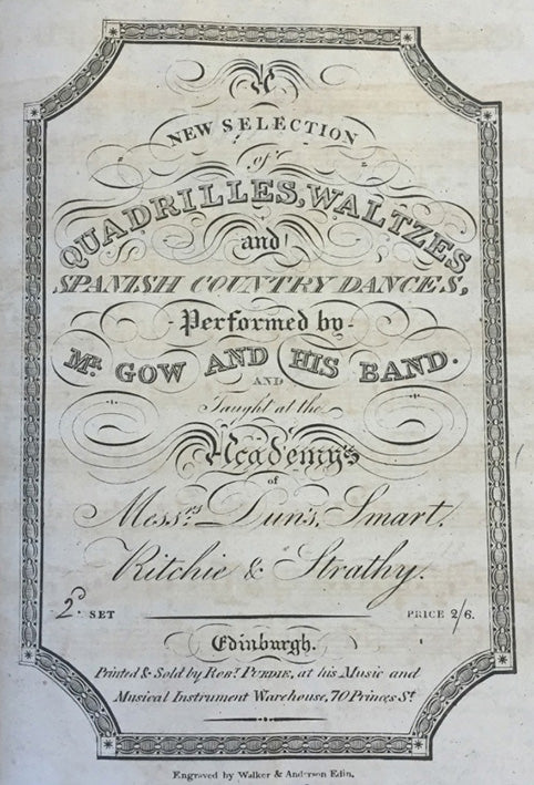 Nathaniel Gow's New Selection of Quadrilles, Waltzes & Spanish Country Dances, 2d Set